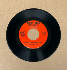 DICK MOSELY WHY DO YOU BOTHER ME/WHAT GOOD IS MONEY MOBY DICK 45 1107
