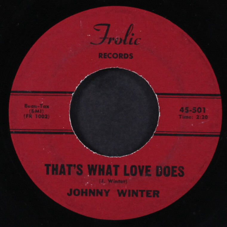 JOHNNY WINTER: thats what love does / shed so many tears FROLIC 7″ Single 45 RPM