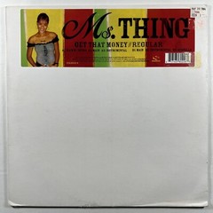 MS. THING “Gat That Money/Regular” LP/Sequence SEQ8022-6 (EX) 2004