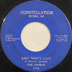 Gene Chandler – Baby That’s Love / Bet You Never Thought – Constellation – 45RPM
