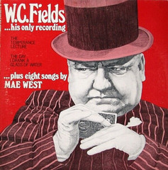 WC FIELDS “HIS ONLY RECORDING PLUS 8 SONGS BY MAE WEST” PREMIUM USED LP (NM/EX)