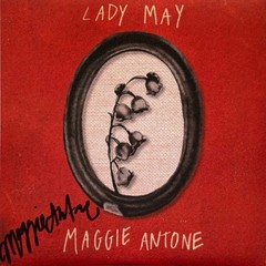 Maggie Antone – Lady May