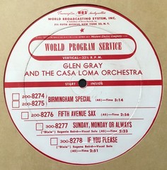 7 Glen Gray & The Casa Loma Orch World Program Service 16″ Radio Transcriptions