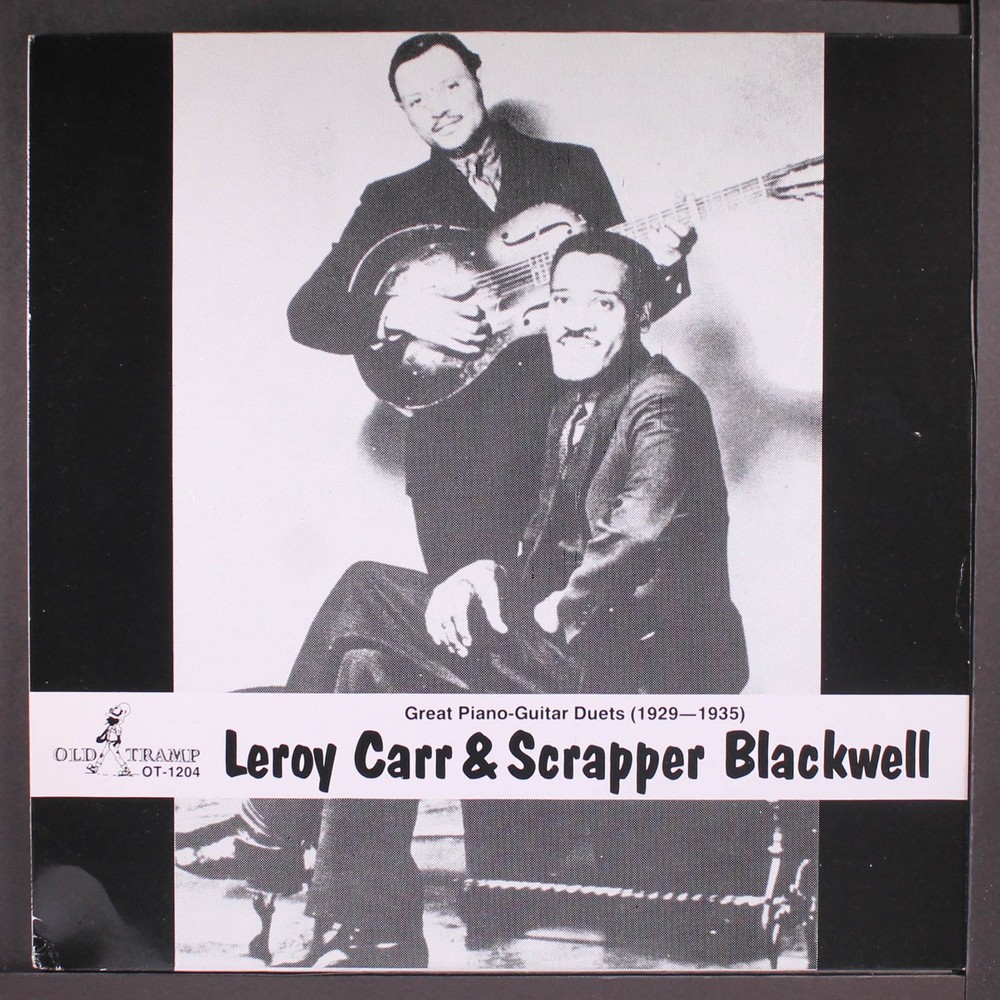 LEROY CARR & SCRAPPER BLACKWELL: great piano-guitar duets, 1929-1935 OLD TRAMP