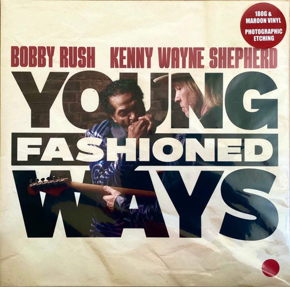 Kenny Wayne Shepherd, Bobby Rush – Young Fashioned Ways