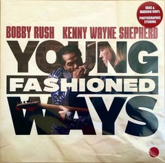 Kenny Wayne Shepherd, Bobby Rush – Young Fashioned Ways