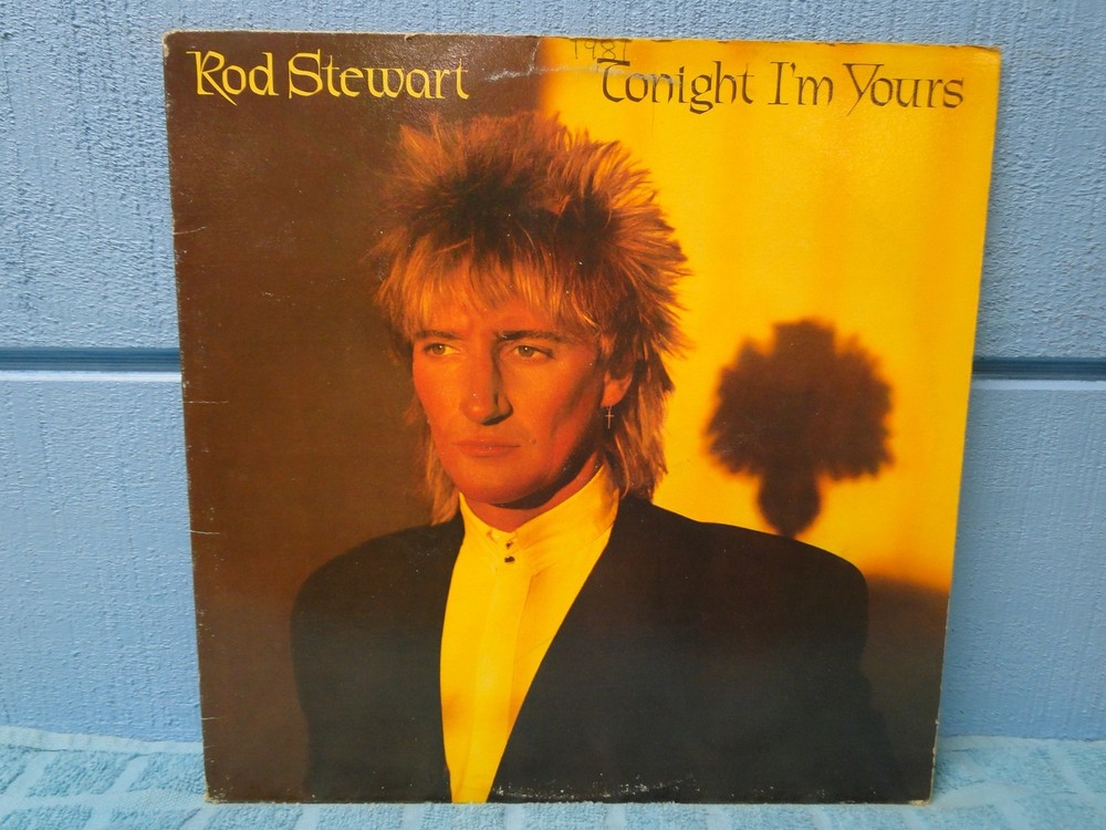 Rod Stewart Tonight I’m Yours LP -EXTRA LPs SHIP FREE