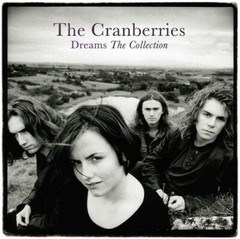 The Cranberries – Dreams: The Collection [New Vinyl LP] UK – Import