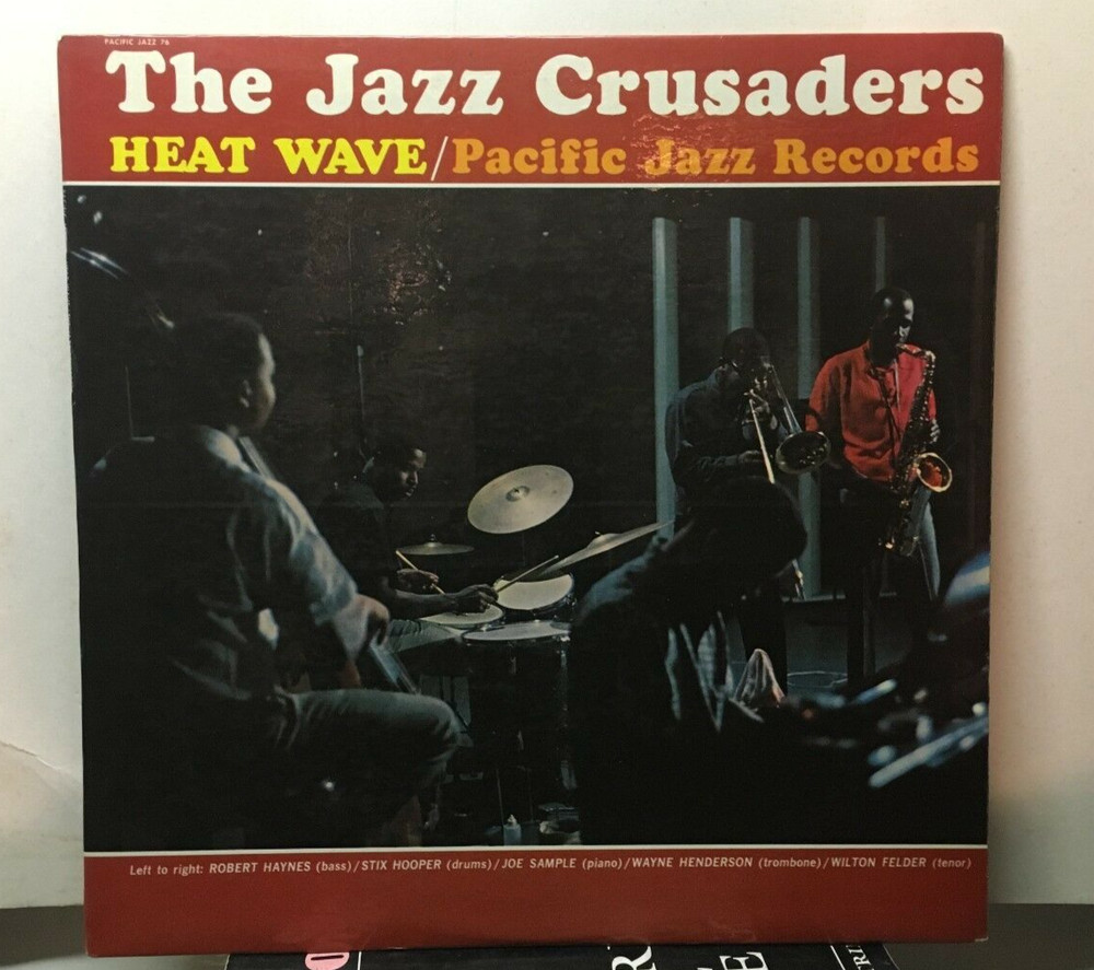 JAZZ CRUSADERS – Heat Wave – PACIFIC JAZZ 76 {orig} w/Joe Sample, Hooper, Haynes