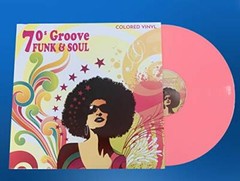 DISCO VINILE COLORATO IN ROSA 70s Groove: Funk & Soul edizione limitata 2020