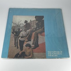 The Purpose Of the Purpose Is The Blues Vinyl Lp 1968 Original Cleaned EX/G+