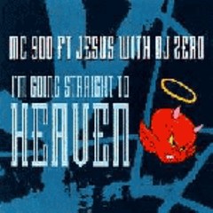 MC 900 Ft. Jesus I’m Going Straight To Heaven Us Dj 12″
