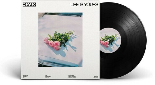 Life Is Yours by Foals (Record, 2022) [New Sealed]