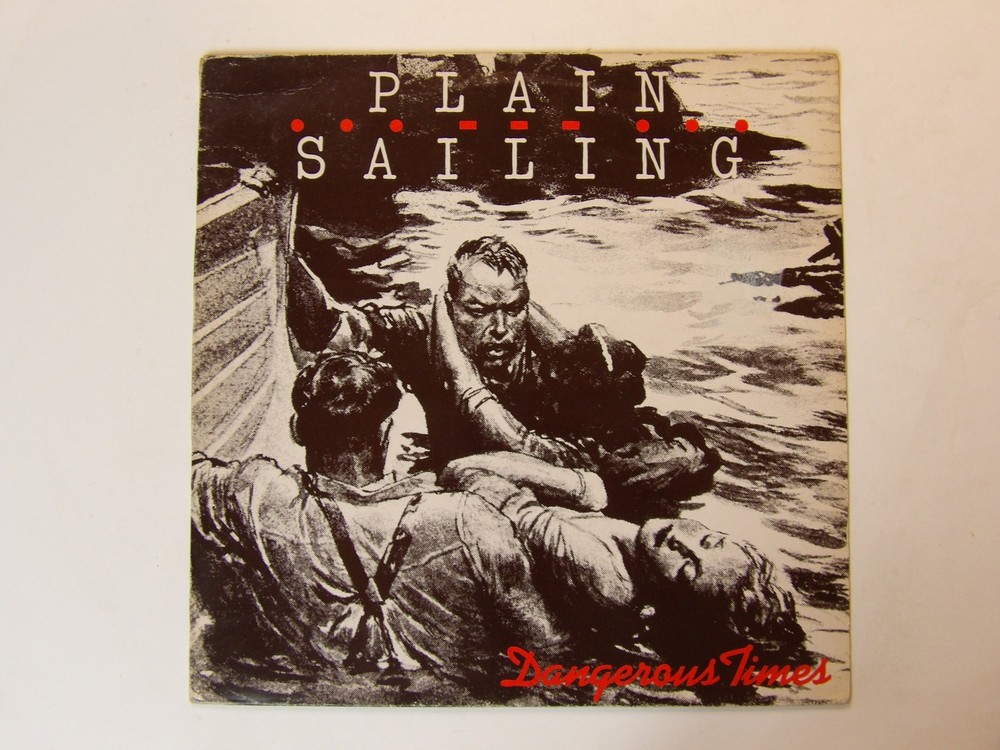 Plain Sailing: Dangerous Times 1980 EX+ LP