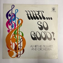 AL HIRT HIS TRUMPET & ORCHESTRA – HIRT… SO GOOD! – 1982 MEXICAN LP ALBUM, JAZZ