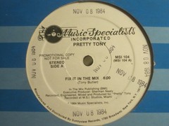 PRETTY TONY FIX IT IN THE MIX 12″ 1984 PROMO MUSIC SPECIALISTS ELECTRO FUNK BASS