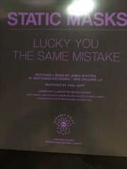 STATIC MASKS – LUCKY YOU/ THE SAME MISTAKE – 7″ VINYL – STRANGE DAISY RECORDS
