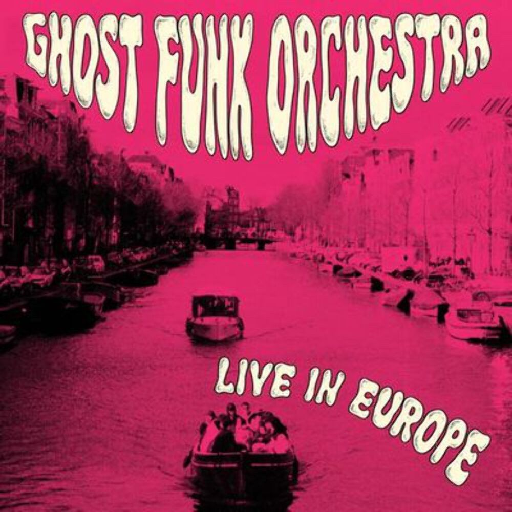 Ghost Funk Orchestra – Live In Europe [Fuchsia Swirl Vinyl] RSD 2026