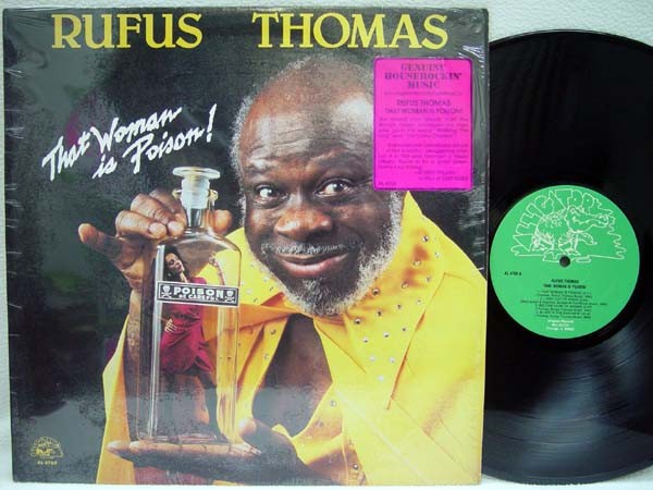 RUFUS THOMAS – That Woman Is Poision! LP (1988 US Pressing on ALLIGATOR)