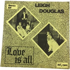 Leigh Douglas Love Is All Four Track EP 7″ Vinyl Record 33 1/3 RPM 1976