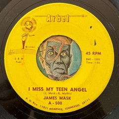 HEAR James Mask 45 I Miss My Teen Angel / Let Juke Box Die teener swamp pop R&B