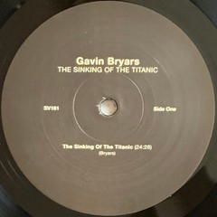 Gavin Bryars – The Sinking Of The Titanic – AMBIENT NEW VINYL