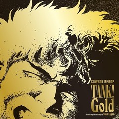 Yoko Kanno – Tank Gold Cowboy Bebop (Original Soundtrack) [New Vinyl LP] Japan –