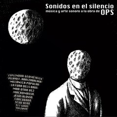Va Sonidos En El Silencio: Musica Y Arte Sonoro A La Obra De Ops Records & LPs N