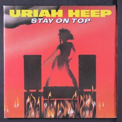 URIAH HEEP: stay on top +5 BRONZE 7″ Single 45 RPM United Kingdom