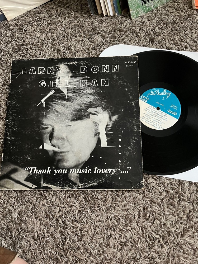 LARRY DONN GILLIHAN THANK YOU MUSIC LOVERS LP PRIVATE PRESS 76 ROCKABILLY LOUNGE
