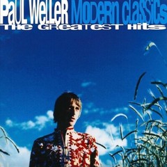 Paul Weller – Modern Classics (The Greatest Hits) [New Vinyl LP]