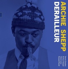 Derailleur: the 1964 Demo by Shepp, Archie (Record, 2023)