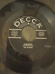 The Hi-Fives= Just A Shoulder To Cry On & Dorothy 1950s vinyl 45 Doo Wop listen