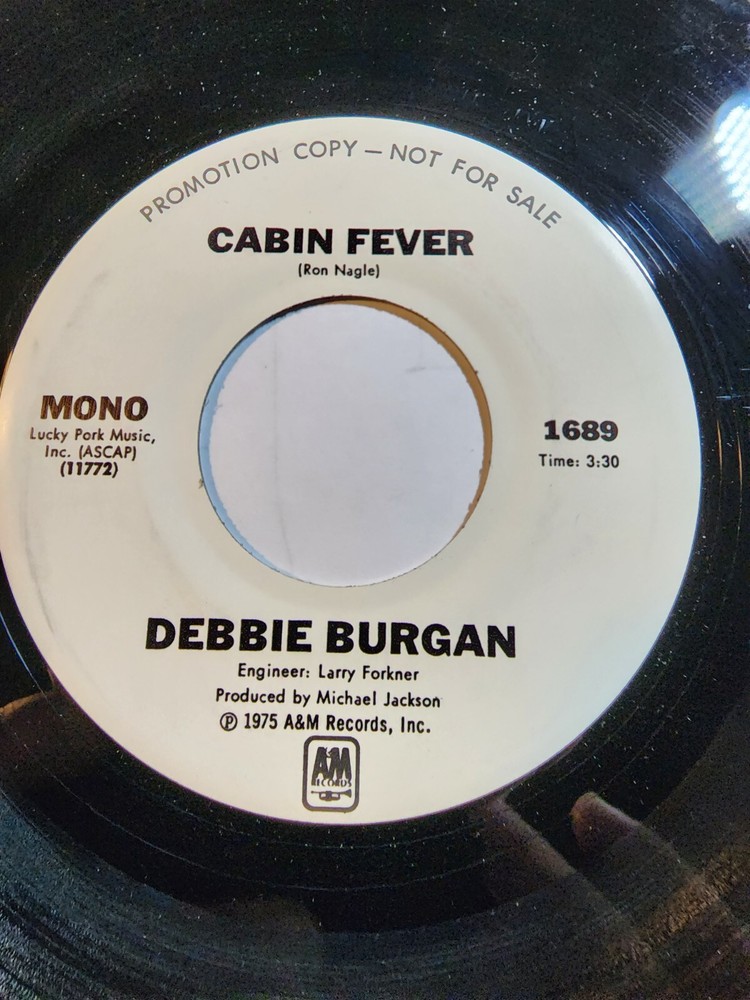 Debbie BURGAN Cabin Fever Mono / Stereo -PROMO 45 RPM A&M VG++ F208