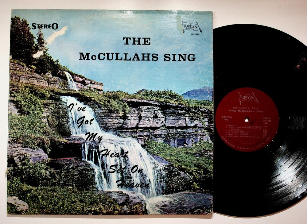 The McCullahs Sing I’ve Got My Heart Set On Heaven LP Jordan Gospel