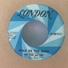 Unit Four Plus Two 45 Concrete and Clay / Wild As The Wind London 45-LON 9751