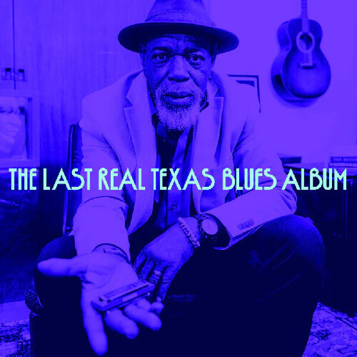 Last Real Texas Blues Album / Various – Last Real Texas Blues Album / Various –