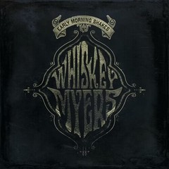 Whiskey Myers – Early Morning Shakes, Vinyl Record, LP