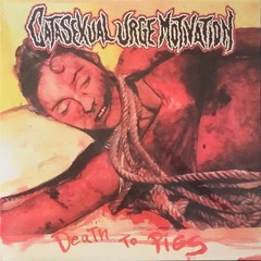 Catasexual Urge Motivation – Death To Pigs(LP/2022)FLESH GRINDER DEPRESSION GUT