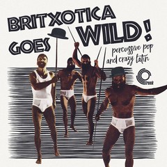 VA Britxotica! Goes Wild!: Percussive Pop And Crazy Latin Records & LPs New