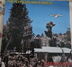 Flying Burrito Bros – Cabin Fever LP Relix RRLP 2008 Country Rock Gram Parsons