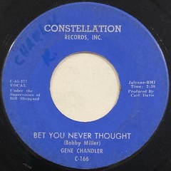 Gene Chandler – Baby That’s Love / Bet You Never Thought – Constellation – 45RPM