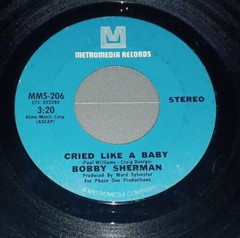 Bobby Sherman – Cried Like A Baby / Is Anybody There 7″ 1971: 45rpm Record