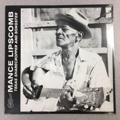 Mance Lipscomb – Texas Sharecropper And Songster LP (New/Sealed) 2012