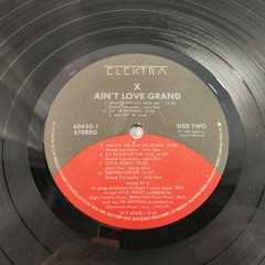 X Ain’t Love Grand LP Vinyl (1985 US) Record Elektra Album 60430-1 Stereo VG