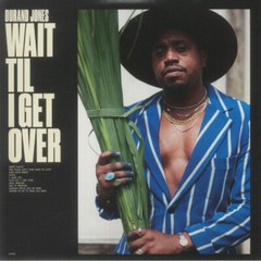 Durand Jones – Wait Til I Get Over (LP, Album, Ltd, Blu) (Mint (M))