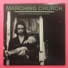 Marching Church ‎– Coming Down Sessions In April 12″ 2016 Experimental Post Punk