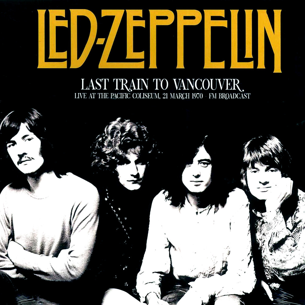LED ZEPPELIN Last Train To Vancover NEW SEALED VINYL Ships Today