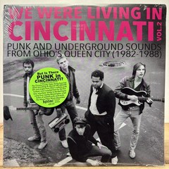 LP WE WERE LIVING IN CINCINNATI VOL. 2 Ohio’s Queen City 1982-1988 Vinyl Sealed