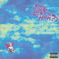 YUNGBLUD WHEN WE DIE CAN WE STILL GET HIGH 7″ VINYL NEW RSD 2025 LIL YACHTY